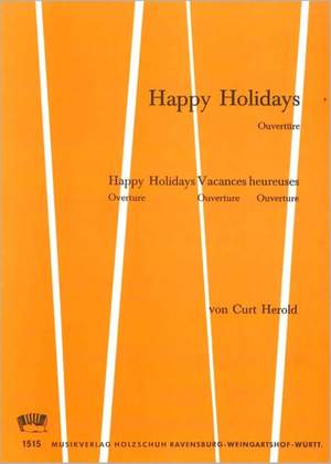 Herold, C: Happy Holidays, Ouvertüre