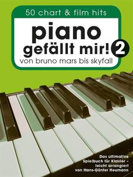 Hans-Günter Heumann: Piano Gefällt Mir! 2 - 50 Chart und Film Hits