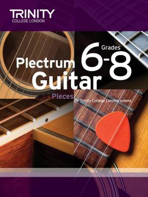 Trinity: Plectrum Guitar Pieces Grades 6-8