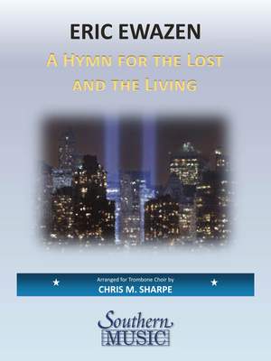 Eric Ewazen: A Hymn for the Lost and the Living