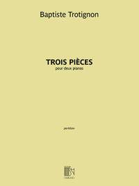 Baptiste Trotignon: Trois Pièces