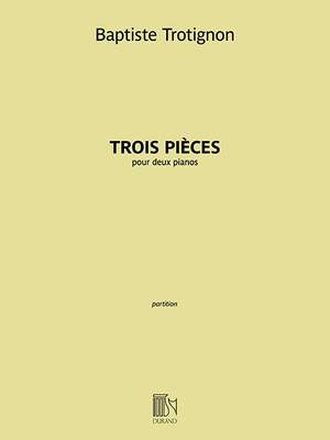 Baptiste Trotignon: Trois Pièces