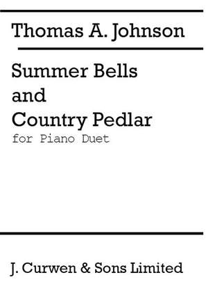 Thomas A. Johnson: Summer Bells And Country Pedlar