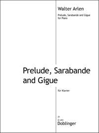Walter Arlen: Prelude, Sarabande and Gigue