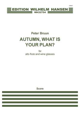 Peter Bruun: Autumn, What Is Your Plan?