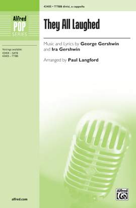 George Gershwin: They All Laughed TTBB divisi, a cappella