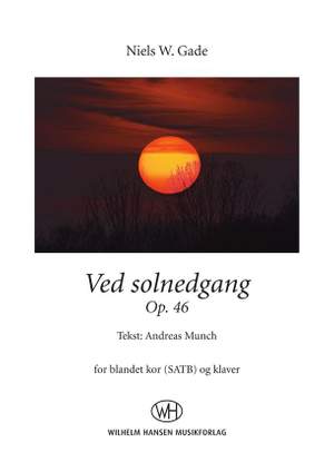 Niels Wilhelm Gade_Andreas Munch: Ved Solnedgang Op. 46