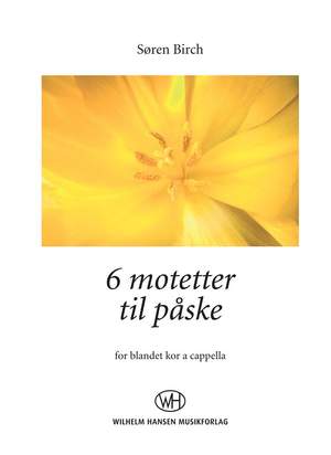Søren Birch: 6 Motetter Til Påske