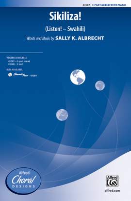Sally K. Albrecht: Sikiliza! (Listen! -- Swahili) 3-Part Mixed