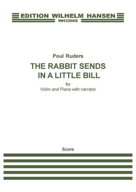 Poul Ruders: The Rabbit Sends In A Little Bill