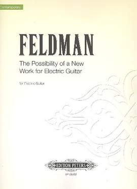 Feldman: The Possibility of a New Work for Electric Guitar