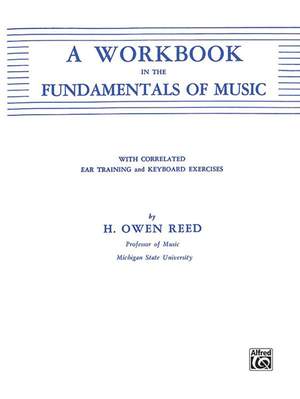 A Workbook in the Fundamentals of Music