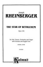 Joseph Rheinberger: The Star of Bethlehem, Op. 164 Product Image