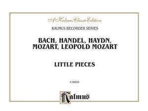 Johann Sebastian Bach/Franz Joseph Haydn/Leopold Mozart/Wolfgang Amadeus Mozart: Little Pieces