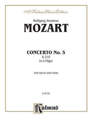 Wolfgang Amadeus Mozart: Violin Concerto No. 5, K. 219