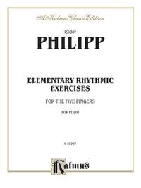 Isidore Philipp: Elementary Rhythmic Exercises for the Five Fingers