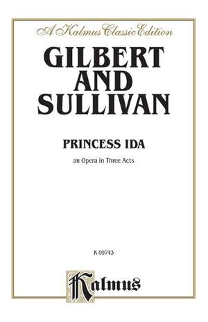 William S. Gilbert/Arthur S. Sullivan: Princess Ida
