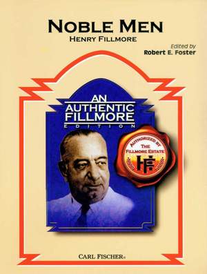 Henry Fillmore: Noble Men