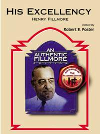 Henry Fillmore: His Excellency