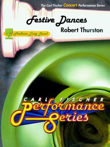 Robert Thurston: Festive Dances