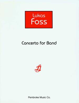 Lukas Foss: Concerto for Band