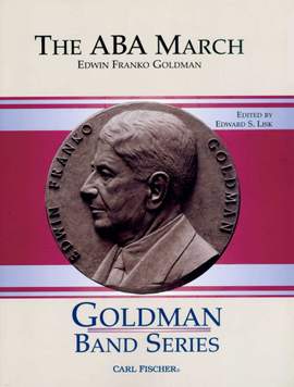 Edwin Franko Goldman: The ABA March