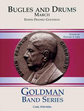 Edwin Franko Goldman: Bugles and Drums March