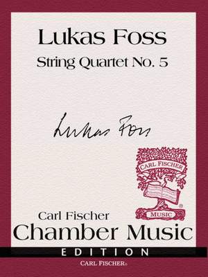 Lukas Foss: String Quartet No. 5