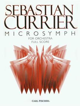 Sebastian Currier: Microsymph