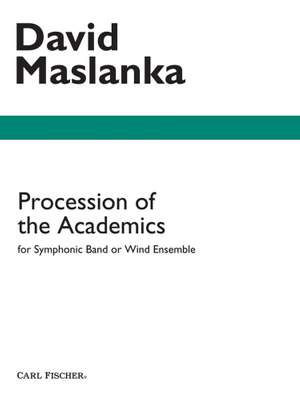 David Maslanka: Procession Of The Academics