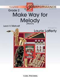 Leon V. Metcalf: Make Way for Melody (March)