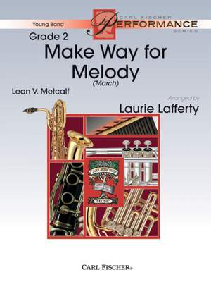 Leon V. Metcalf: Make Way for Melody (March)