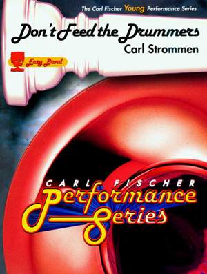 Carl Strommen: Don'T Feed The Drummers