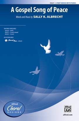Sally K. Albrecht: A Gospel Song of Peace 3-Part Mixed