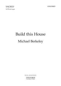 Berkeley, Michael: Build this House