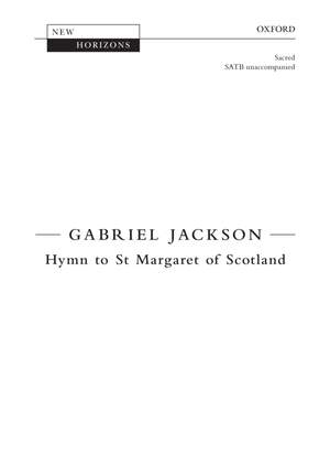 Jackson, Gabriel: Hymn to St Margaret of Scotland