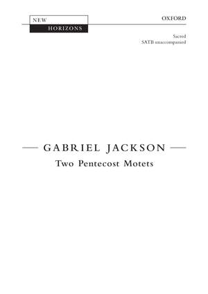 Jackson, Gabriel: Two Pentecost Motets