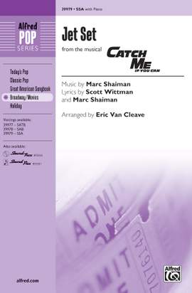 Marc Shaiman: Jet Set (from the musical Catch Me If You Can) SSA
