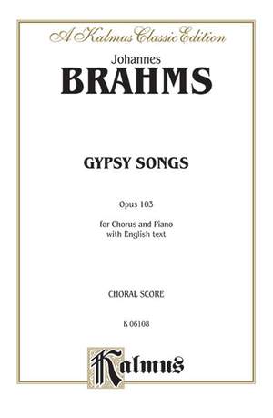 Johannes Brahms: Gypsy Songs, Op. 103