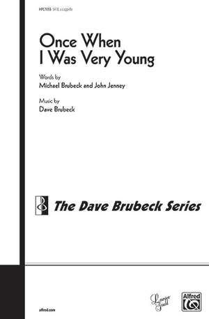 Dave Brubeck: Once When I Was Very Young (from Four New England Pieces) SATB