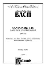 Johann Sebastian Bach: Cantata No. 115 -- Mache dich, mein Geist, bereit Product Image