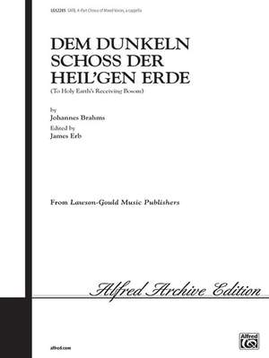 Johannes Brahms: Dem Dunkeln Schoss Der Heil'gen Erde SATB