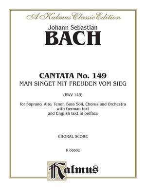 Johann Sebastian Bach: Cantata No. 149 -- Man singet mit Freuden vom Sieg