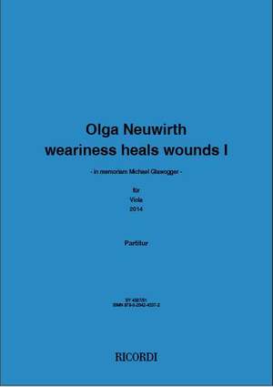 Olga Neuwirth: Weariness heals Wounds I