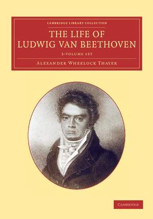 The Life of Ludwig van Beethoven 3 Volume Set