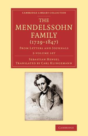 The Mendelssohn Family (1729–1847) 2 Volume Set
