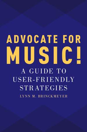 Advocate for Music!: A Guide to User-Friendly Strategies