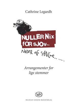 Cathrine Legardh: NullerNix For Sjov - Noder og Sange