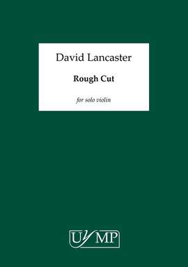David Lancaster: Rough Cut