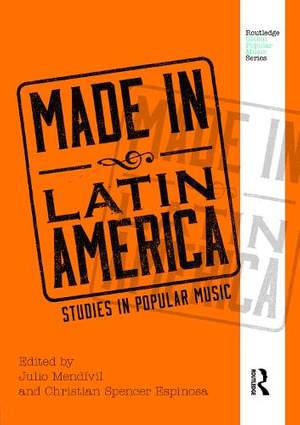 Made in Latin America: Studies in Popular Music